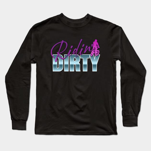 Ridin' Dirty #2 Long Sleeve T-Shirt by RickTurner